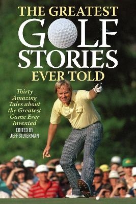 The Greatest Golf Stories Ever Told - 