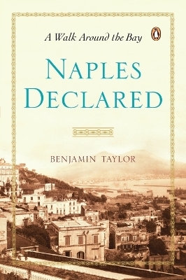 Naples Declared - Benjamin Taylor
