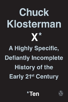 Chuck Klosterman X - Chuck Klosterman
