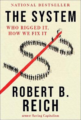 The System - Robert B. Reich