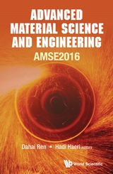 Advanced Material Science And Engineering - Proceedings Of The 2016 International Conference (Amse2016) - 