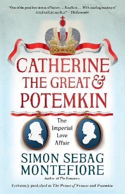 Catherine the Great & Potemkin - Simon Sebag Montefiore