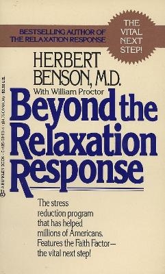 Beyond the Relaxation Response - Herbert Benson