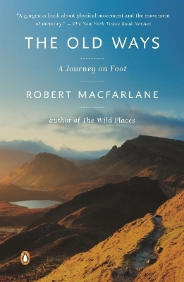 The Old Ways - Robert Macfarlane