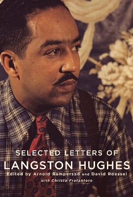 Selected Letters of Langston Hughes - Langston Hughes