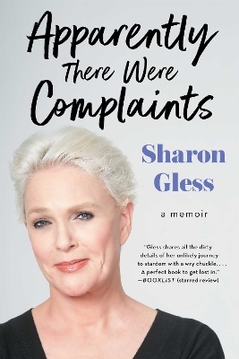 Apparently There Were Complaints - Sharon Gless