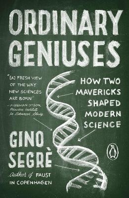 Ordinary Geniuses - Gino Segre