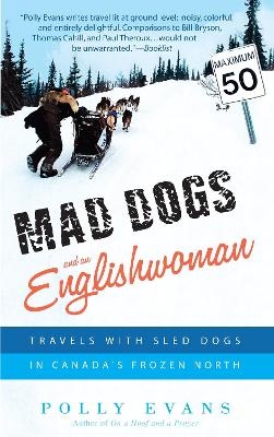 Mad Dogs and an Englishwoman - Polly Evans