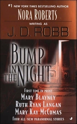Bump in the Night - J. D. Robb, Mary Blayney, Ruth Ryan Langan, Mary Kay McComas