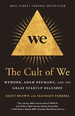 The Cult of We - Eliot Brown, Maureen Farrell