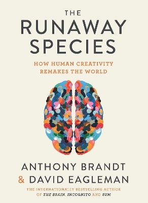 The Runaway Species - David Eagleman, Anthony Brandt