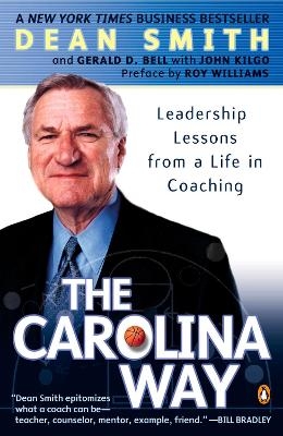 The Carolina Way - Dean Smith, Gerald D. Bell, John Kilgo