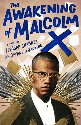 The Awakening of Malcolm X - Ilyasah Shabazz, Tiffany D. Jackson