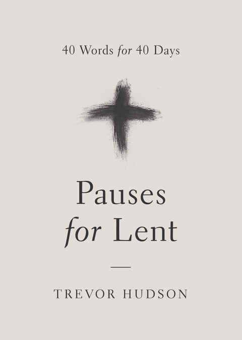 Pauses for Lent -  Trevor Hudson