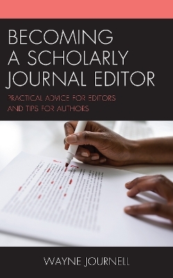 Becoming a Scholarly Journal Editor - Wayne Journell