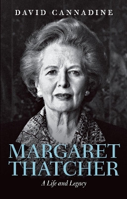 Margaret Thatcher - David Cannadine