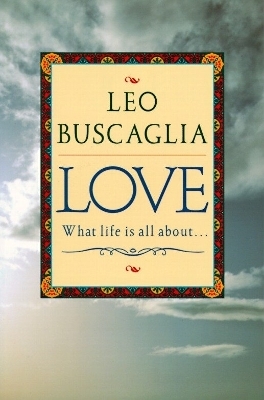 Love - Leo F. Buscaglia