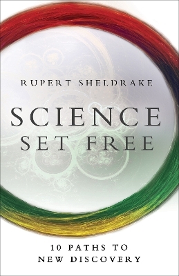 Science Set Free - Rupert Sheldrake