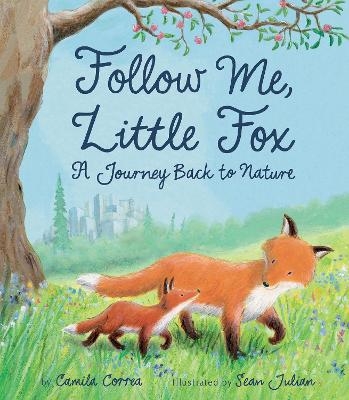 Follow Me, Little Fox - Camila Correa
