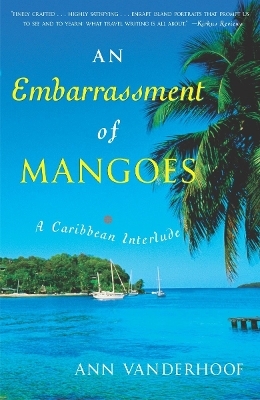 An Embarrassment of Mangoes - Ann Vanderhoof