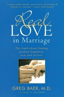 Real Love in Marriage - Greg Baer