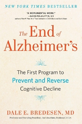 The End of Alzheimer's - Dale Bredesen