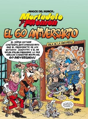 Mortadelo y Filemón. El 60 aniversario / Mortadelo and Filemón. 60th Anniversary - Francisco Ibanez