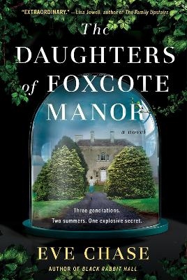 The Daughters of Foxcote Manor - Eve Chase