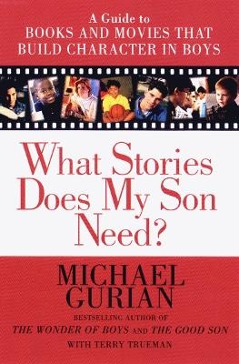 What Stories Does My Son Need - Michael Gurian