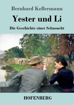 Yester und Li - Bernhard Kellermann