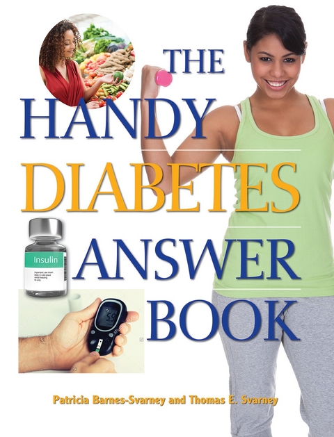 The Handy Diabetes Answer Book - Patricia Barnes-Svarney, Thomas E. Svarney