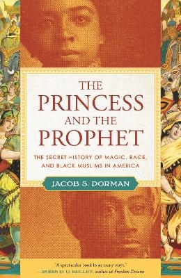 The Princess and the Prophet - Jacob Dorman