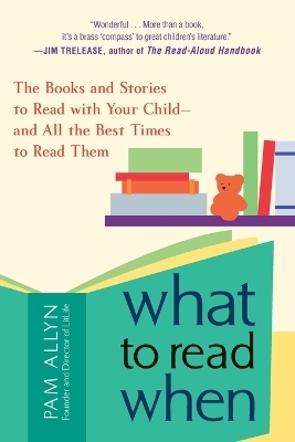 What to Read When - Pam Allyn