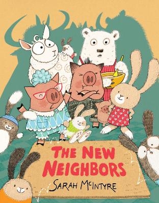 The New Neighbors - Sarah McIntyre