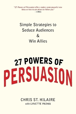 27 Powers of Persuasion - Chris St. Hilaire, Lynette Padwa