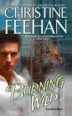 Burning Wild - Christine Feehan