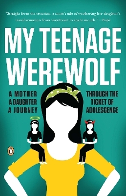 My Teenage Werewolf - Lauren Kessler