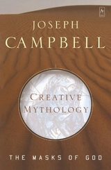 Creative Mythology - Campbell, Joseph