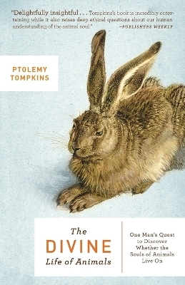 The Divine Life of Animals - Ptolemy Tompkins