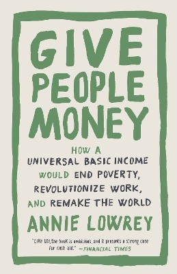 Give People Money - ANNIE LOWREY