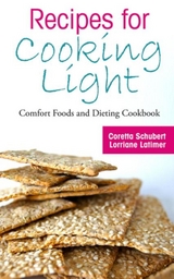 Recipes for Cooking Light -  Latimer Lorriane,  Coretta Schubert