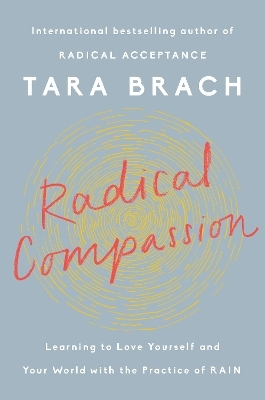Radical Compassion - Tara Brach