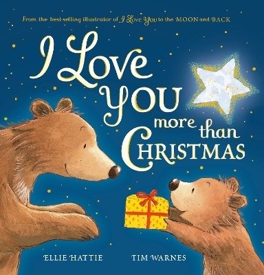 I Love You More Than Christmas - Ellie Hattie, Tim Warnes