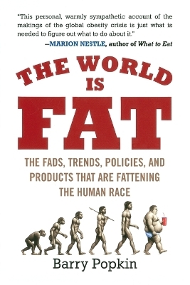 The World Is Fat - Barry Popkin