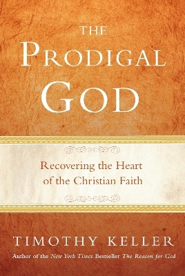 The Prodigal God - Timothy Keller