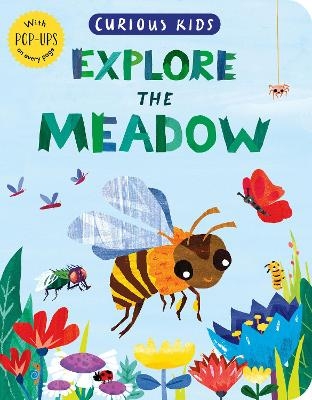 Curious Kids: Explore the Meadow - Jonny Marx