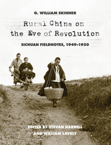 Rural China on the Eve of Revolution - G. William Skinner