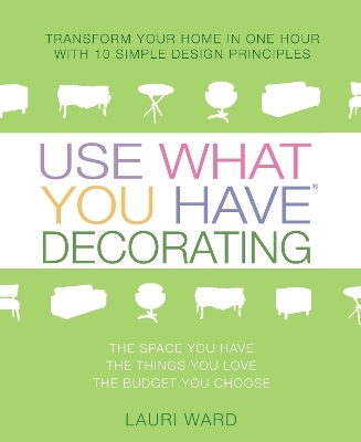 Use What You Have Decorating - Lauri Ward