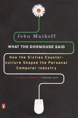 What the Dormouse Said - John Markoff