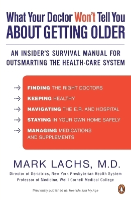 What Your Doctor Won't Tell You About Getting Older - Mark Lachs